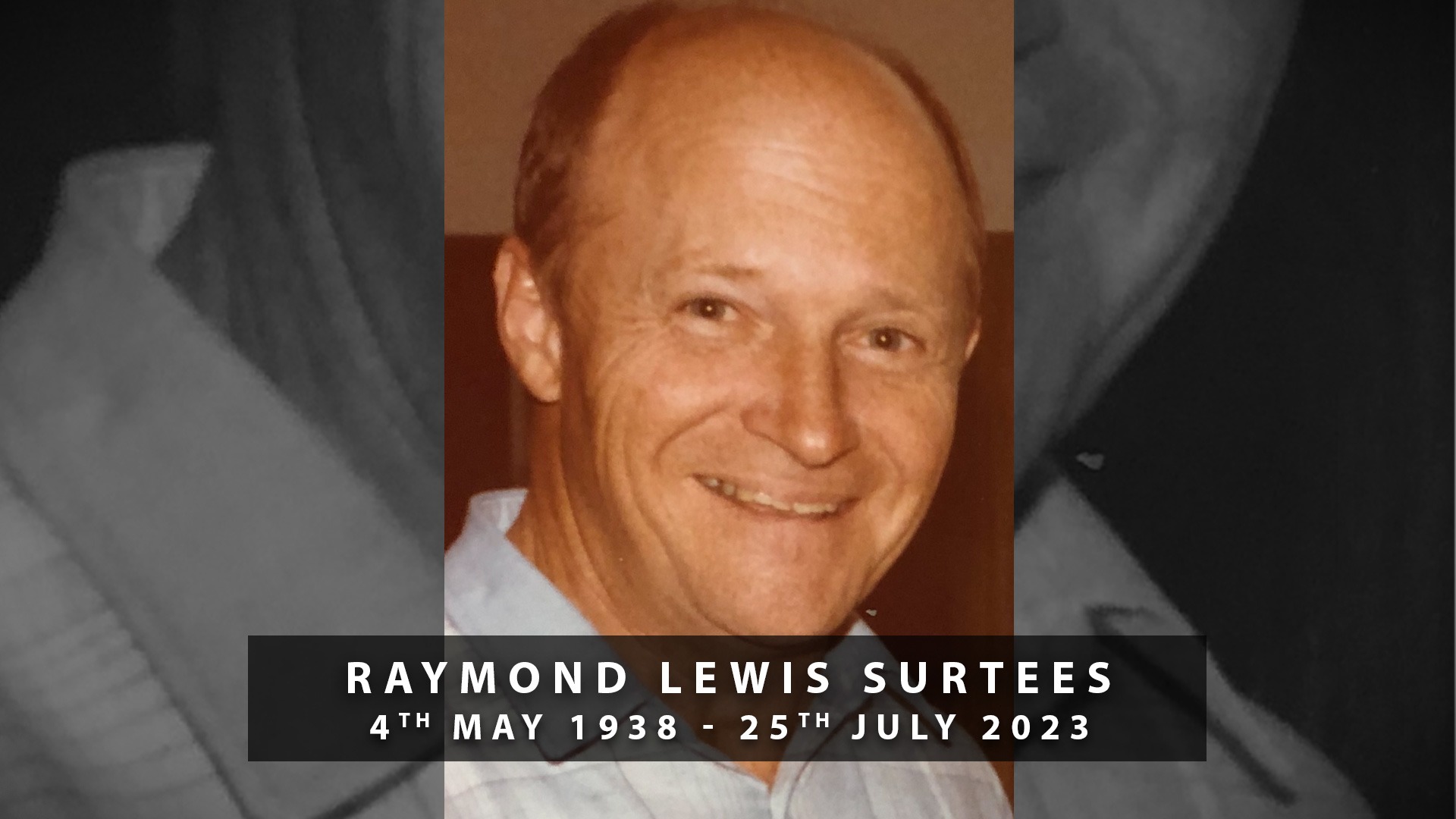Celebrating the life of Raymond Lewis Surtees - Funeral Livestream